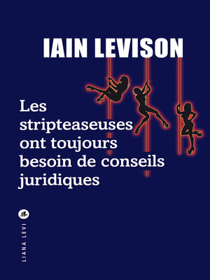 cover image of Les Stripteaseuses ont toujours besoin de conseils juridiques